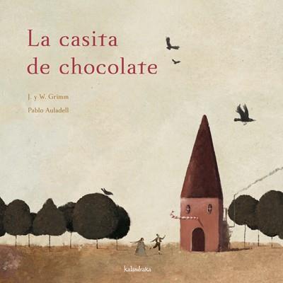 CASITA DE CHOCOLATE LA | 9788496388833 | GRIMM, J. / GRIMM, W. / AULADELL, PABLO