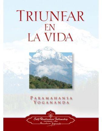 TRIUNFAR EN LA VIDA | 9780876125427 | YOGANANDA, PARAMAHANSA