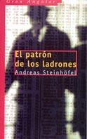 PATRON DE LOS LADRONES, EL (GA 203) | 9788434871267 | STEINHOFEL, ANDREAS