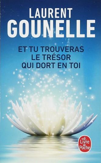 ET TU TROUVERAS LE TRÉSOR QUI DORT EN TOI | 9782253071426 | GOUNELLE, LAURENT