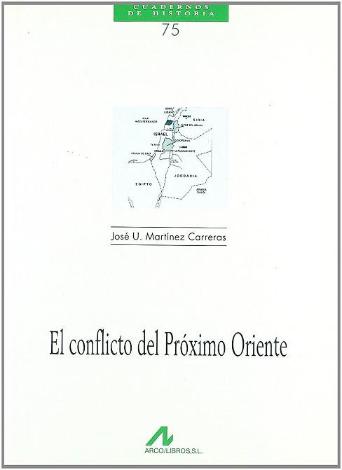 CONFLICTO DEL PROXIMO ORIENTE, EL | 9788476354087 | MARTINEZ CARRERAS, JOSE U.