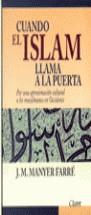 CUANDO EL ISLAM LLAMA A LA PUERTA | 9788482973593 | MANYER FARRE, J.M.