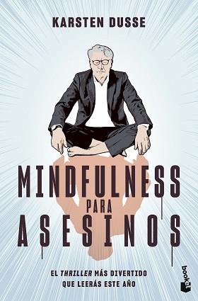 MINDFULNESS PARA ASESINOS | 9788467072327 | DUSSE, KARSTEN