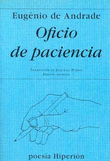 OFICIO DE PACIENCIA | 9788475174518 | ANDRADE, EUGENIO DE