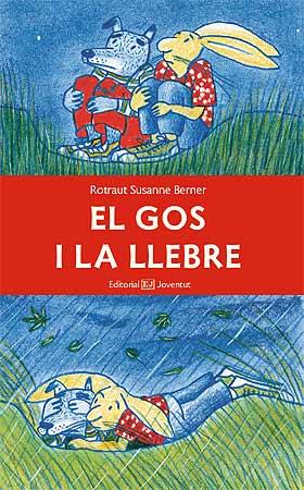 EL GOS I LA LLEBRE | 9788426138828 | BERNER, ROTRAUT SUSANNE