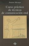 CURSO PRACTICO DE TECNICAS DE COMUNICACION ORAL | 9788430932115 | MERAYO, ARTURO