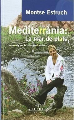 MEDITERRANIA: LA MAR DELS PLATS | 9788483303474 | ESTRUCH, MONTSE