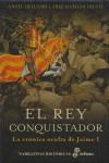 REY CONQUISTADOR EL ( CRONICA OCULTA DE JAIME I ) | 9788435061766 | DELGADO, ANGEL / DIESTE, JOSE DAMIAN