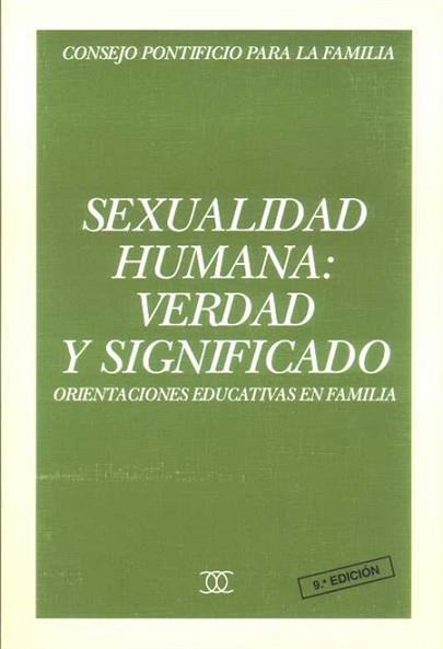 SEXUALIDAD HUMANA:VERDAD Y SIGNIFICADO | 9788482390949 | CONSEJO PONTIFICIO PARA LA FAM