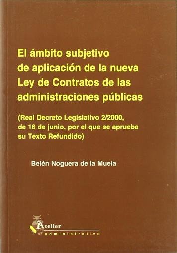 AMBITO SUBJETIVO DE APLICACION DE LA NUEVA LEY DE CONTRATOS | 9788495458162 | NOGUERA DE LA MUELA, BELEN