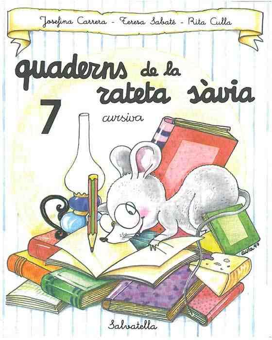 QUADERNS DE LA RATETA SAVIA, 7 CURSIVA | 9788472109513 | CARRERA, JOSEFINA