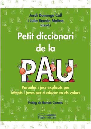 PETIT DICCIONARI DE LA PAU | 9788497793070 | DOMINGO COLL, JORDI / REMON MOLINA, JULIA