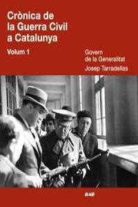 CRONICA DE LA GUERRA CIVIL A CATALUNYA VOLUM I | 9788493522896 | GOVERN DE LA GENERALITAT