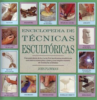 ENCICLOPEDIA DE TECNICAS ESCULTORICAS | 9788486673567 | PLOWMAN, JOHN