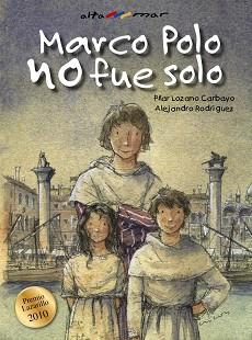 MARCO POLO NO FUE SOLO | 9788421698709 | PILAR LOZANO / ALEJANDRO RODRIGUEZ