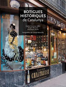 BOTIGUES HISTORIQUES DE CATALUNYA | 9788496521360 | CARRERAS, CARLES / MORENO, SERGIO / ARIÑO, A.