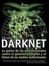 DARKNET ( GUERRA A LA GENERACION DIGITAL Y AUDIOVISUAL...) | 9788497632393 | LASICA, J.D