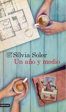 UN AÑO Y MEDIO | 9788423349241 | SILVIA SOLER