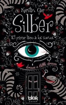 SILBER. EL PRIMER LIBRO DE LOS SUEÑOS | 9788415579786 | GIER, KERSTIN