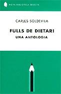 FULLS DE DIETARI UNA ANTOLOGIA | 9788497870498 | SOLDEVILA, CARLES