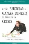 COMO AHORRAR Y GANAR DINERO EN TIEMPOS DE CRISIS | 9788496851351 | MARTINEZ ESTEVE, ELENA