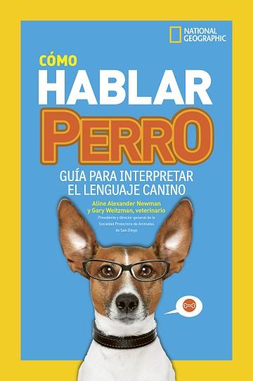 CÓMO HABLAR PERRO | 9788482988283 | WEITZMAN, GARY / ALEXANDER NEWMAN, ALINE