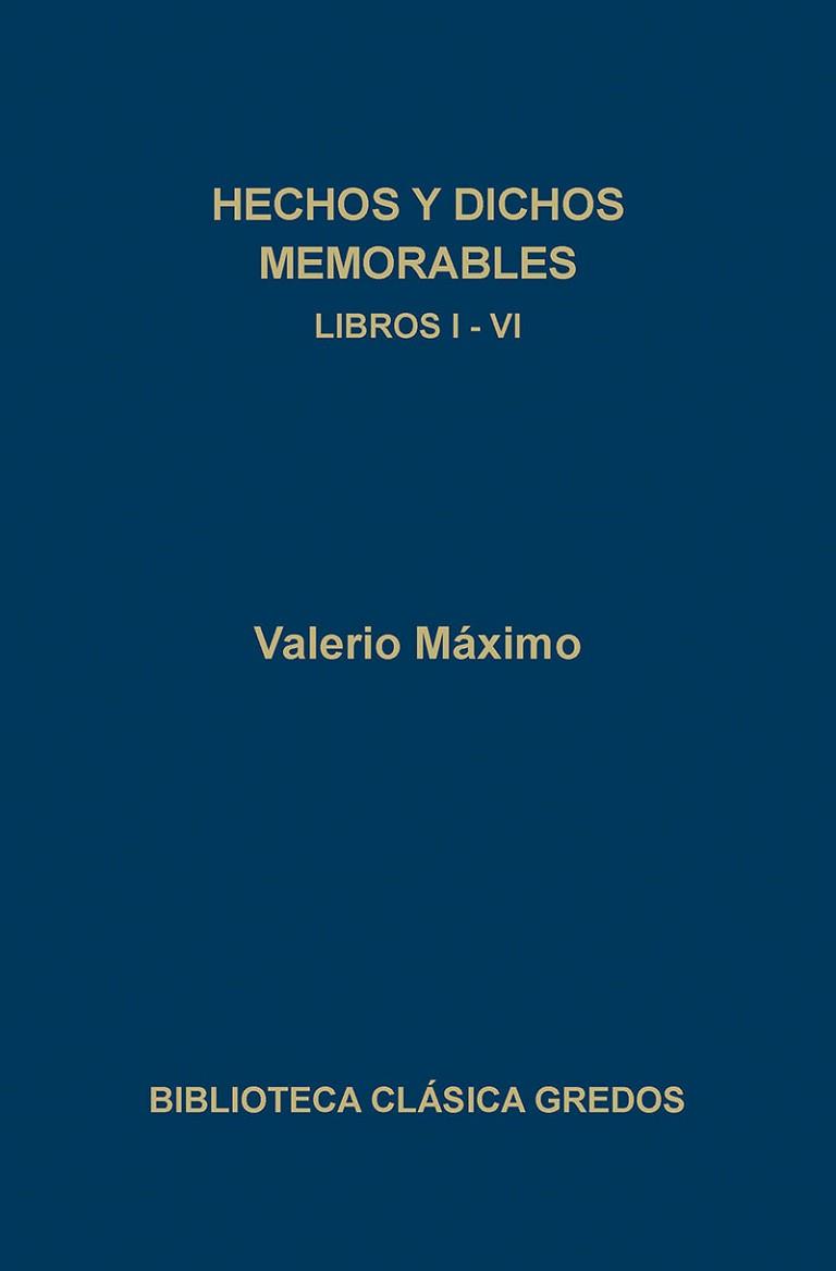 HECHOS Y DICHOS MEMORABLES LIBROS I-VI (TAPA DURA) | 9788424923891 | VALERIO MAXIMO