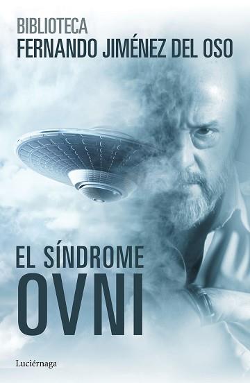 EL SÍNDROME OVNI | 9788416694075 | JIMÉNEZ DEL OSO, FERNANDO