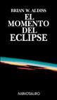 MOMENTO DEL ECLIPSE, EL (RUSTEGA) | 9788445073674 | ALDISS, BRIAN W.