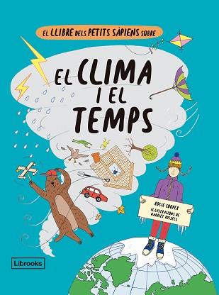 LLIBRE DELS PETITS SÀPIENS SOBRE EL CLIMA I EL TEMPS | 9788412310160 | COOPER, ROSIE / RUSSELL, HARRIET