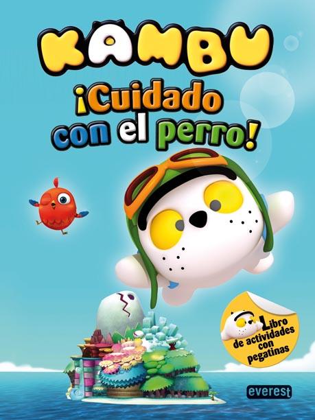 KAMBU. ¡CUIDADO CON EL PERRO! LIBRO DE ACTIVIDADES CON PEGATINAS | 9788444168500 | CHARACTER COREA