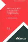 PROVOCACION Y APOLOGIA DELITOS DE TERRORISMO | 9788478797523 | RUIZ LANDABURU, M.JOSE