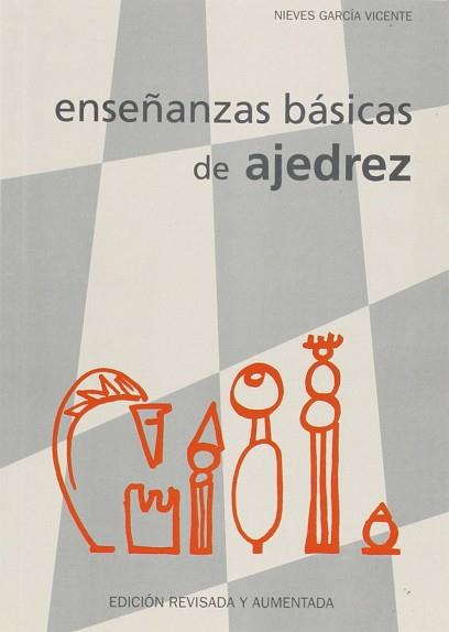 ENSEÑANZAS BASICAS DE AJEDREZ | 9788492361243 | GARCIA VICENTE, NIEVES