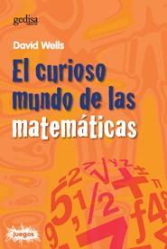 CURIOSO MUNDO DE LAS MATEMATICAS, EL | 9788474327816 | WELLS, DAVID