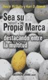 SEA SU PROPIA MARCA DESTACANDO ENTRE LA MULTITUD | 9788480888479 | MCNALLY, DAVID; SPEAK, KARL D.