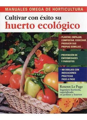 CULTIVAR CON ÉXITO SU HUERTO ECOLÓGICO   **OMEGA** | 9788428215534 | LE PAGE, ROSENN