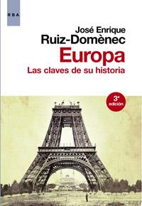 EUROPA. LAS CLAVES DE SU HISTORIA | 9788490062180 | RUIZ DOMÈNEC , JOSE ENRIQUE