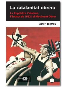 CATALANITAT OBRERA LA ( REPUBLICA CATALANA , ... ) | 9788495916723 | TERMES, JOSEP