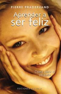 APRENDE A SER FELIZ | 9788477209720 | PRADERVAND, PIERRE