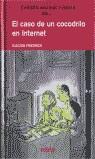 CASO DE UN COCODRILO EN INTERNET, EL (TAPA DURA) | 9788423667253 | FRIEDRICH, JOACHIM