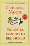 ANGEL MAS TONTO DEL MUNDO EL ( PREMIO QUILL BOOK ) | 9788498002782 | MOORE, CHRISTOPHER