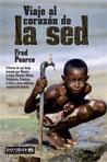 VIAJE AL CORAZON DE LA SED ( NIGERIA, INDIA, PAKISTAN, ... ) | 9788495744890 | PEARCE, FRED