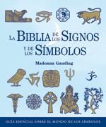 LA BIBLIA DE LOS SIGNOS Y DE LOS SÍMBOLOS | 9788484452348 | GAUDING, MADONNA