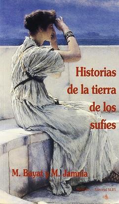 HISTORIAS DE LA TIERRA DE LOS SUFIES | 9788487354083 | BAYAT, M.