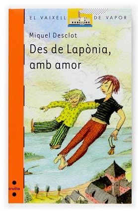 DES DE LAPONIA AMB AMOR VAIXELL VAPOR TARONJA | 9788466117364 | DESCLOT, MIQUEL