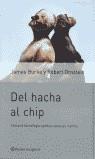 DEL HACHA AL CHIP | 9788408037934 | BURKE, JAMES