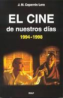 CINE DE NUESTROS DIAS 1994-1998, EL | 9788432132339 | CAPARROS LERA, J.M.