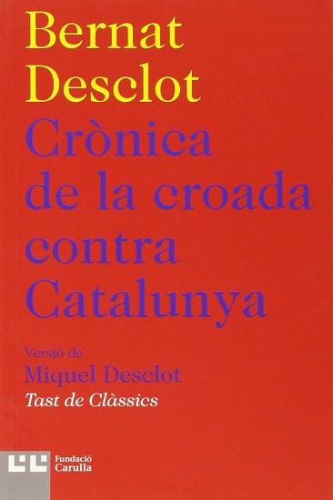 CRÒNICA DE LA CROADA CONTRA CATALUNYA | 9788472267909 | DESCLOT, BERNART