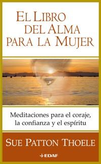 LIBRO DEL ALMA PARA LA MUJER EL | 9788441415713 | PATTON THOELE, SUE