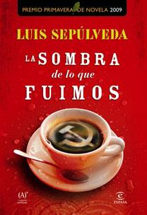 LA SOMBRA DE LO QUE FUIMOS | 9788467031003 | SEPÚLVEDA, LUIS